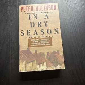 Inspector Banks Novels Ser.: In a Dry Season by Peter Robinson 2000
